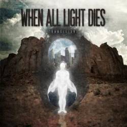 When All Light Dies : Transitions
